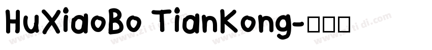 HuXiaoBo TianKong字体转换